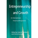 Entrepreneurship and Growth: An International Historical Perspective