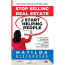 Stop Selling Real Estate & Start Helping People