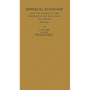 Imperial Economy and Its Place in the Formation of Economic Doctrine, 1600-1932