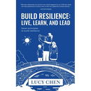 Build Resilience: Live, Learn, and Lead