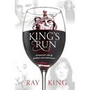 King's Run: A maverick's tale of football, wine and business