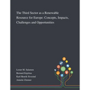 The Third Sector as a Renewable Resource for Europe: Concepts, Impacts, Challenges and Opportunities