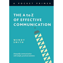 The A to Z of Effective Communication