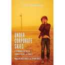 Under Corporate Skies: A Struggle Between People, Place and Profit