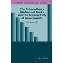 The Extraordinary Madness of Banks and the Extreme Folly of Governments