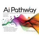 Ai Pathway: A strategy framework for the AI-powered enterprise