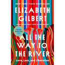 All the Way to the River: Oprah's Book Club: Love, Loss, and Liberation