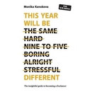 This Year Will Be Different: The insightful guide to becoming a freelancer