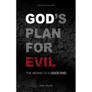 God's Plan for Evil: The means to a good end