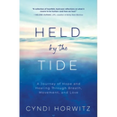 Held by the Tide: A Journey of Hope and Healing Through Breath, Movement, and Love