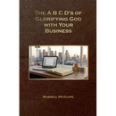 The A, B, C, D's of Glorifying God with Your Business