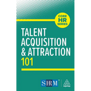 Talent Acquisition and Attraction 101