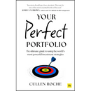 Your Perfect Portfolio: The Ultimate Guide to Using the World's Most Powerful Investing Strategies