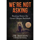 We're Not Asking: Beating Down The Great Obama Backlash