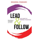 Lead and Follow: The Dance of Inspired Teamwork