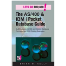 The AS/400 & IBM i Pocket Database Guide: QuikCourse: AS/400 & IBM i Database Concepts & DDS Programming