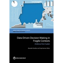 Data-Driven Decision Making in Fragile Contexts: Evidence from Sudan