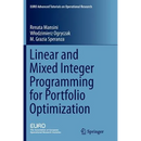 Linear and Mixed Integer Programming for Portfolio Optimization