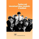 Teachers and international labour standards. A handbook