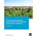 Financing Sustainable and Resilient Food Systems in Asia and the Pacific