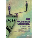 The Moderate Solution: How We Can Balance the Federal Budget (And It Isn't Even That Hard)