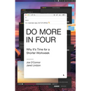 Do More in Four: Why It's Time for a Shorter Workweek