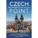 Czech Point: Keys to Lucrative Property Investment: How to Buy, Manage and Sell Rental Real Estate in Czech Republic