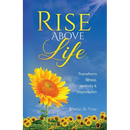 Rise Above Life: Transform Stress, Anxiety & Depression