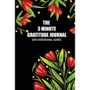 The 3 Minute Gratitude Jourmal with Motivational Quotes: 90 Days to Cultivate Gratitude and Mindfulness