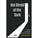Not Afraid of the Dark: Thirty Stories of Encouragement, Inspiration and Perseverance