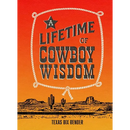A Lifetime of Cowboy Wisdom