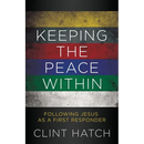 Keeping the Peace Within: Following Jesus as a First Responder