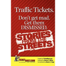Traffic Tickets. Don't Get Mad. Get Them Dismissed. Stories From The Streets.