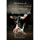 The Power of The Breakdown, Setback & Breakthrough
