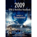 2009 BPM and Workflow Handbook: Spotlight on Government