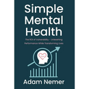 Simple Mental Health: The ROI of Vulnerability - Unleashing Performance While Transforming Lives