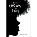Every Crown Has a Story