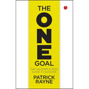 The One Goal: The Uncomplicated Guide To Success