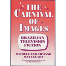 The Carnival of Images: Brazilian Television Fiction