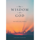 The Wisdom of God: God Calls on His Children