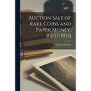 Auction Sale of Rare Coins and Paper Money. [01/17/1931]