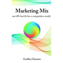 Marketing Mix: not 4Ps but fit for a competitive world
