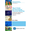 Tips & Tricks for Excel-Based Financial Modeling, Volume II: A Must for Engineers & Financial Analysts