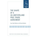 The Shape of a Swiss-Us Free Trade Agreement