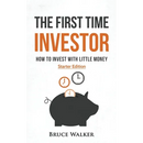 The First Time Investor: How to Invest with Little Money