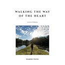 Walking the Way of the Heart: Lessons on Finding Joy