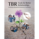 Tbr: Tools for Better Relationships: A Working Manual for Instructors and Individuals