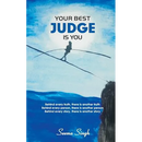 Your Best Judge Is You