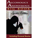Alcoholics Anonymous - Big Book Special Edition - Including: Personal Stories
