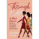 Through it All: 30 Black Women's Stories on Navigating Workplace Discrimination